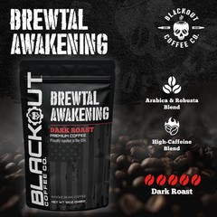 Blackout Coffee Brewtal Awakening Whole Bean Coffee – Dark Roast High Caffeine