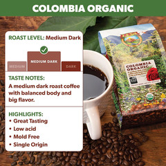 Organic Coffee Beans Whole, Medium Dark Roast – Low Acid Single Origin: Colombia