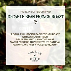 The Bean Organic Coffee Company Water Processed DECAF Le Bean, Dark French Ro…